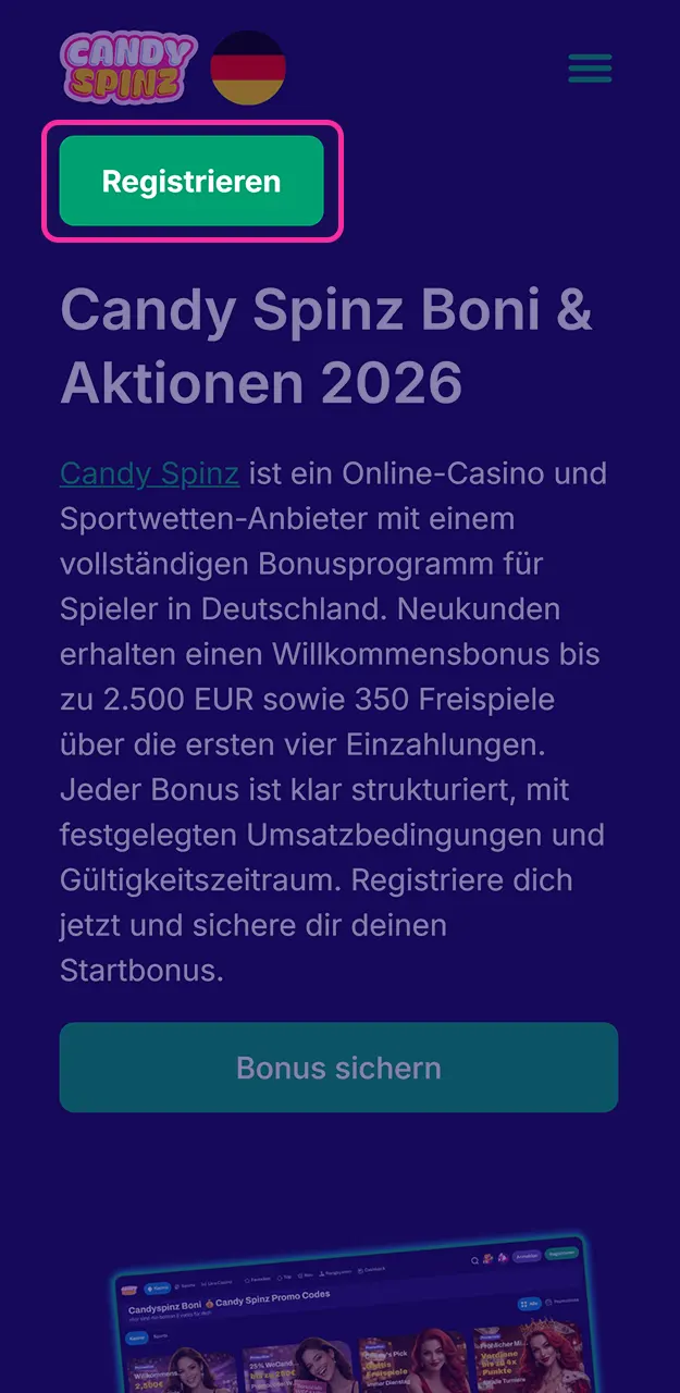 Erstelle ein Konto und schließe die Registrierung bei Candy Spinz ab, um deinen Bonus zu erhalten.